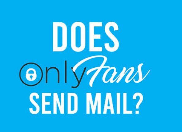 Does OnlyFans Send Mail